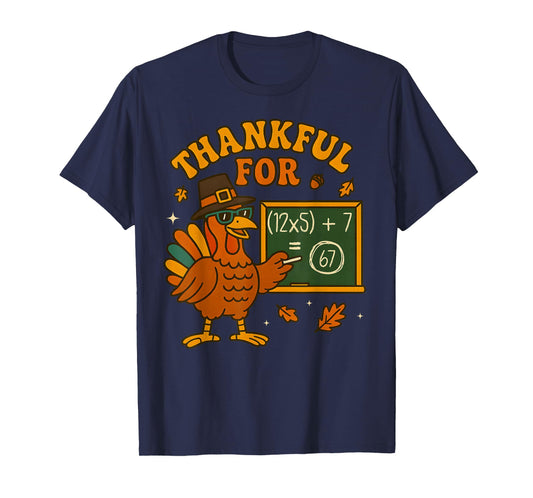 67 Thanksgiving Teacher Math Turkey Six Seven Numbers Meme T-Shirt