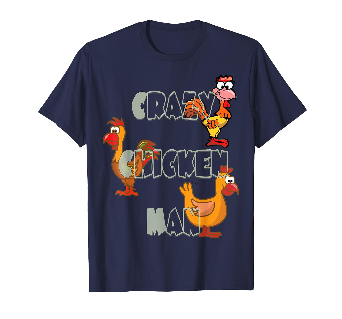 Crazy Chicken Man Tshirt T-Shirt