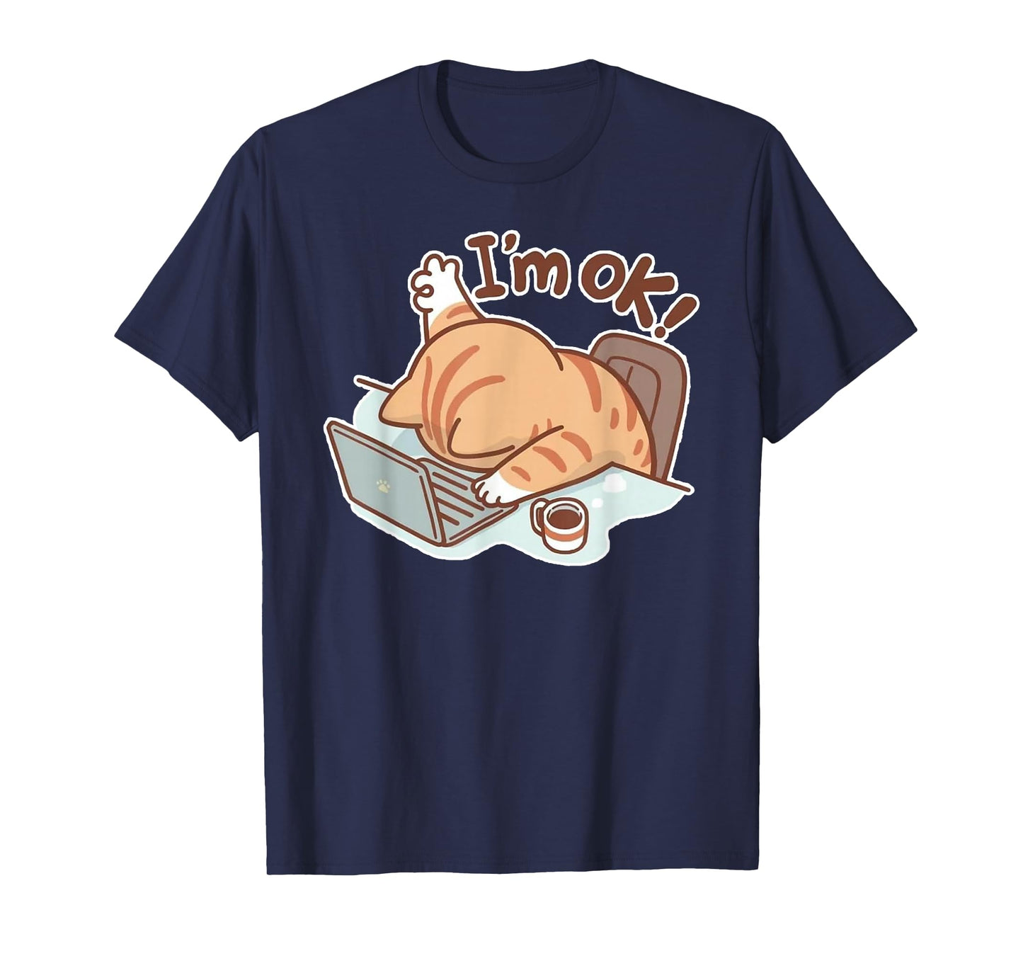 Funny Cat I'm OK Work from Home Coffee Spilled Laptop T-Shirt