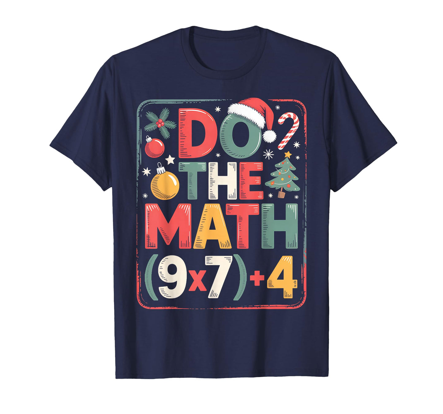 Fun Do The Math 67 Meme Six Seven Christmas Teacher Student T-Shirt