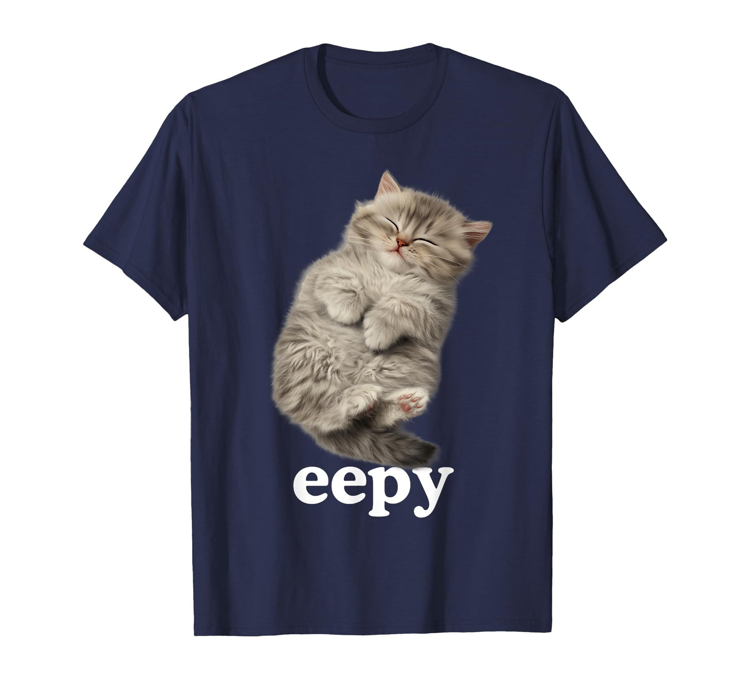 Eepy Cat, Silly Sleepy Cat Meme Cute Fluffy cat Lovers Men Women Kids T-Shirt