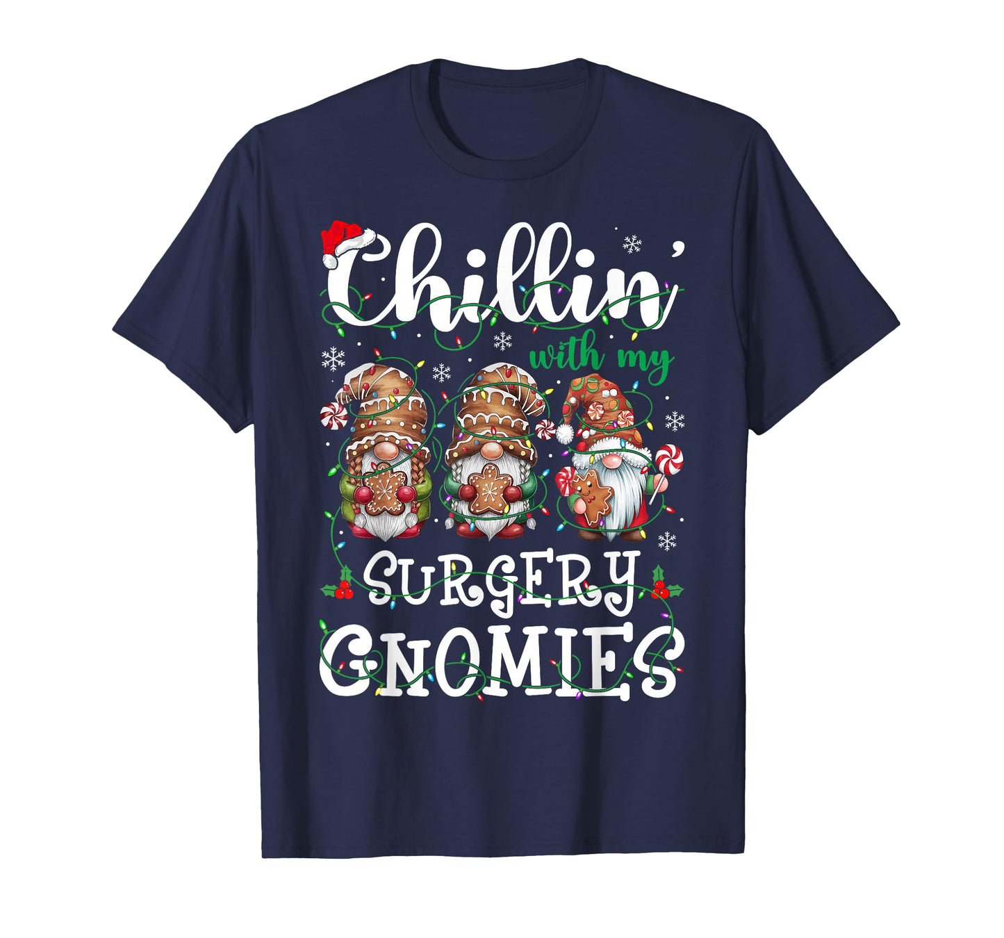 Chillin With My Surgery Gnomies Christmas Surgical Nurse T-Shirt