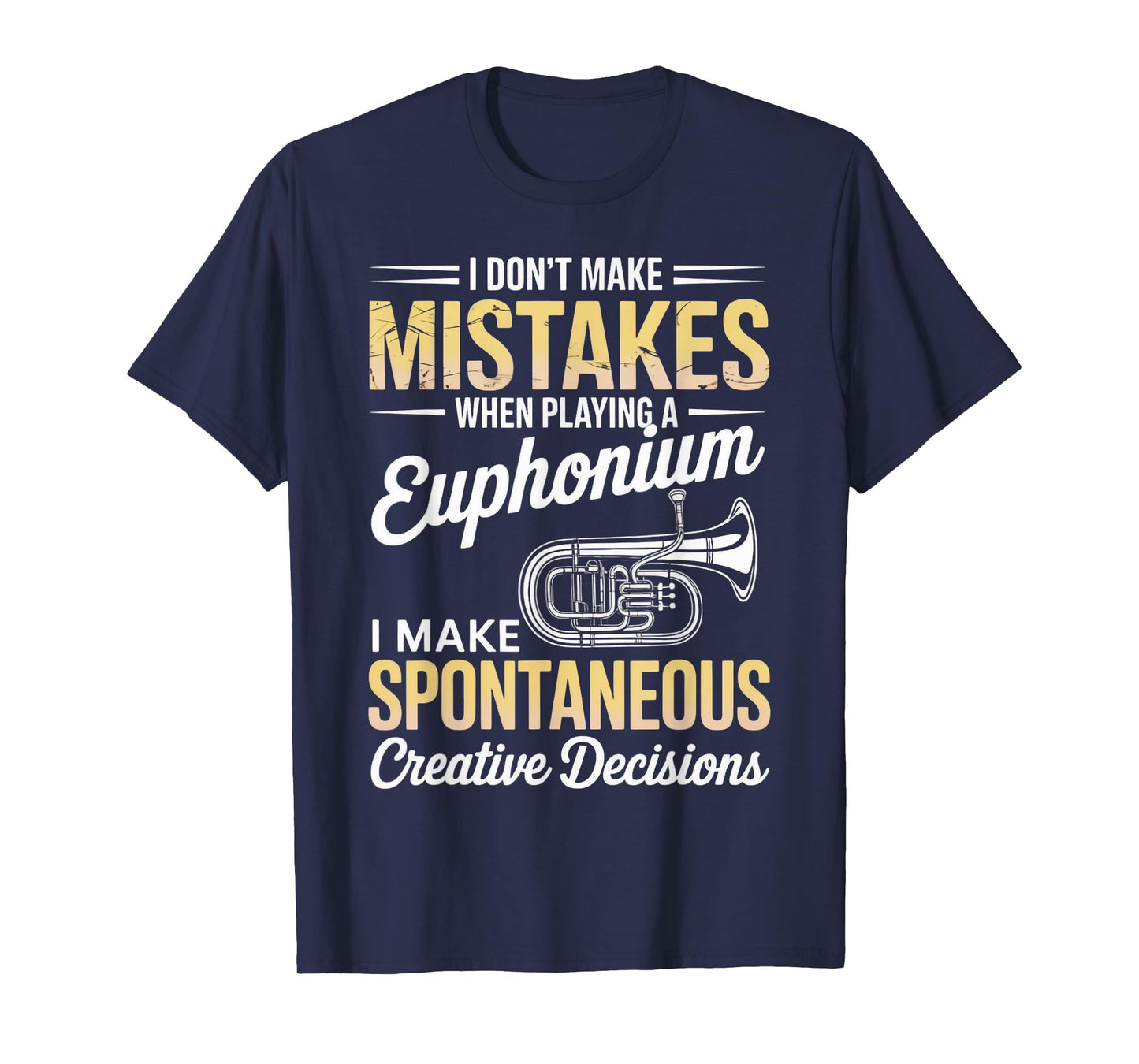 Don't Mistakes Euphoniumist Marching Band Baritone Euphonium T-Shirt