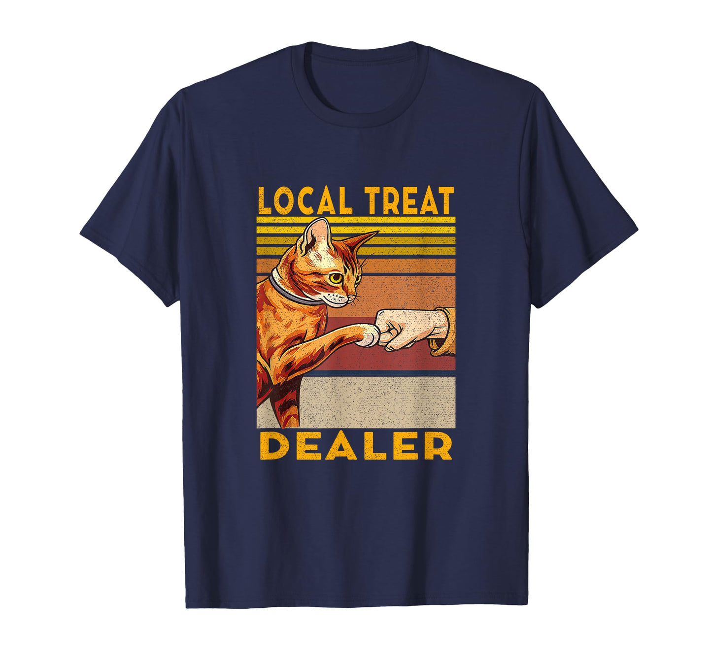 local treat dealer Cute and Funny Cat Kitty Lover Men Women T-Shirt
