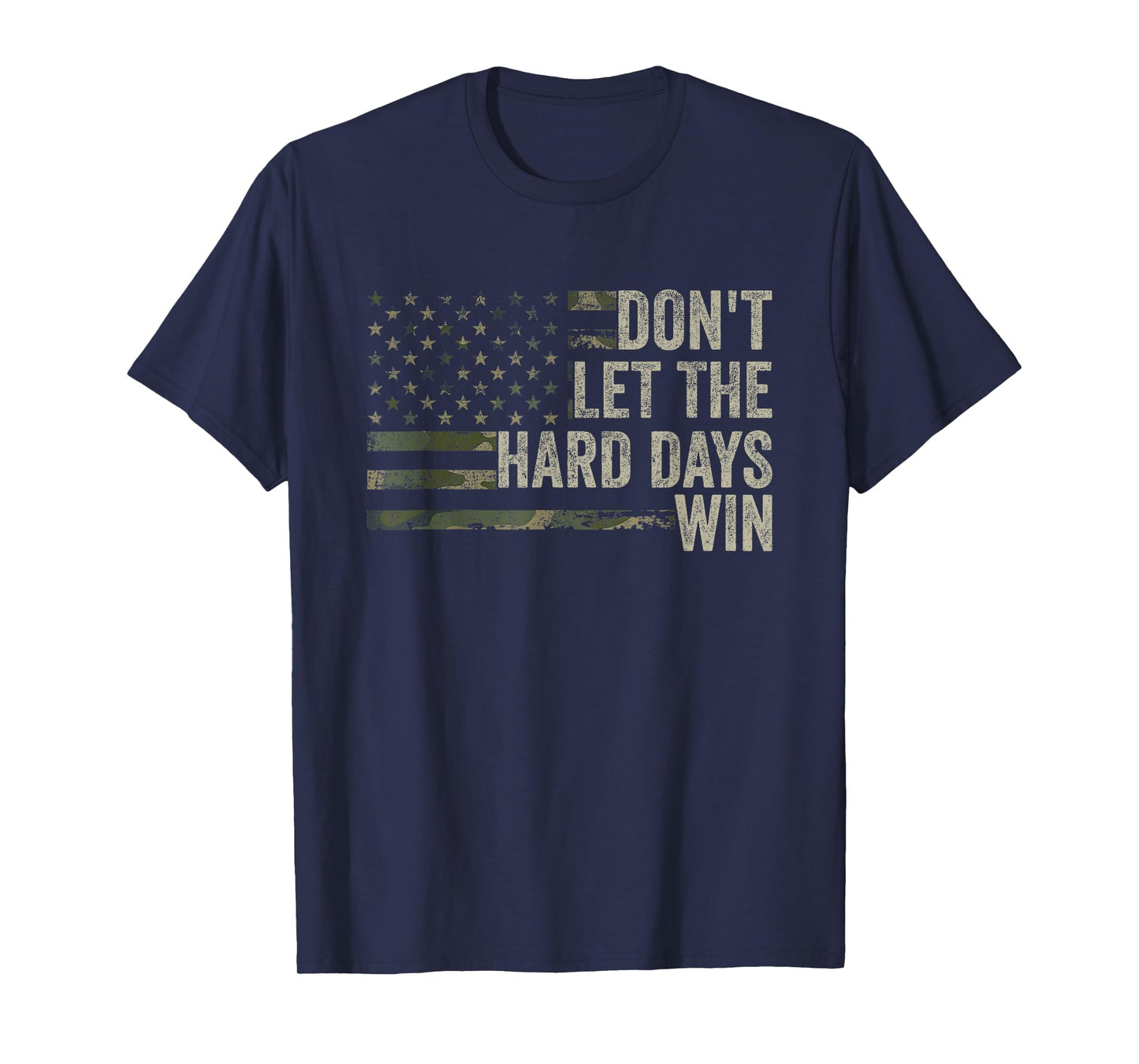 Don't Let The Hard Days Win Vintage American Flag T-Shirt