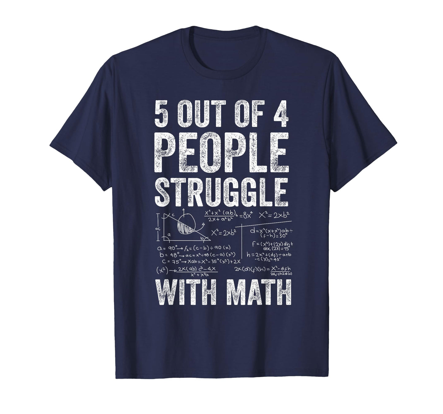 5 Out of 4 People Struggle with Math Funny Joke T-Shirt