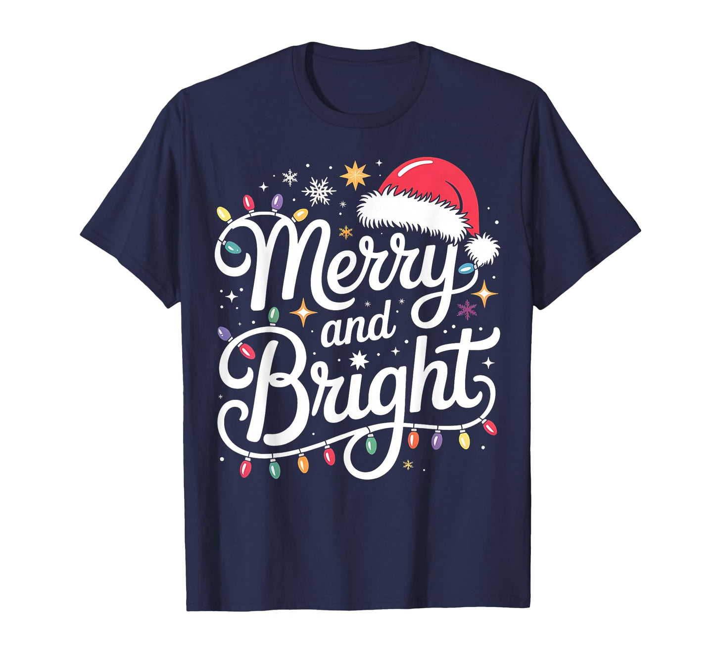 Merry and Bright Lights Red Santa Hat Xmas Family Men Women T-Shirt