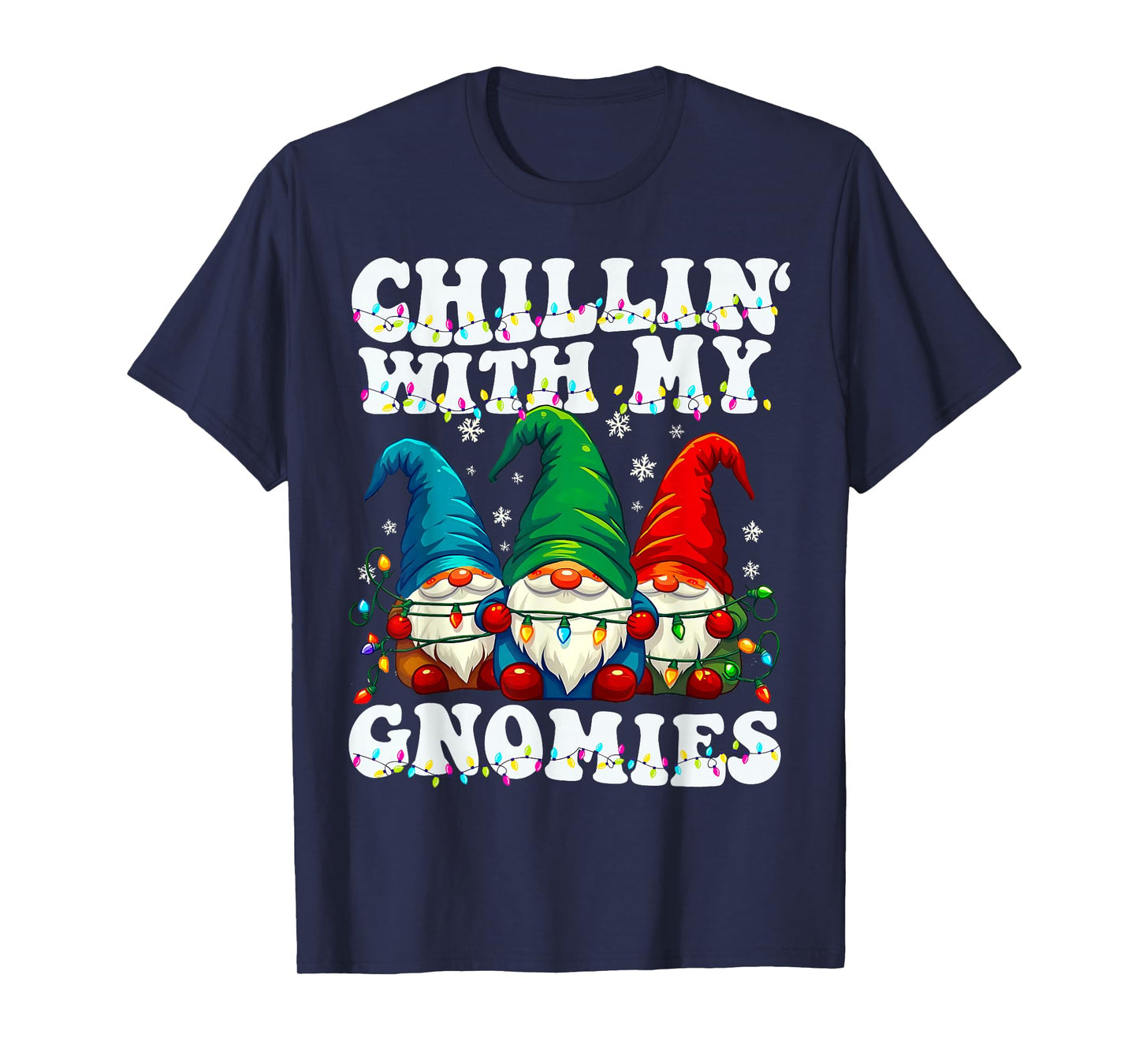 Chillin with My Gnomies Funny Garden Gnome Family Matching T-Shirt