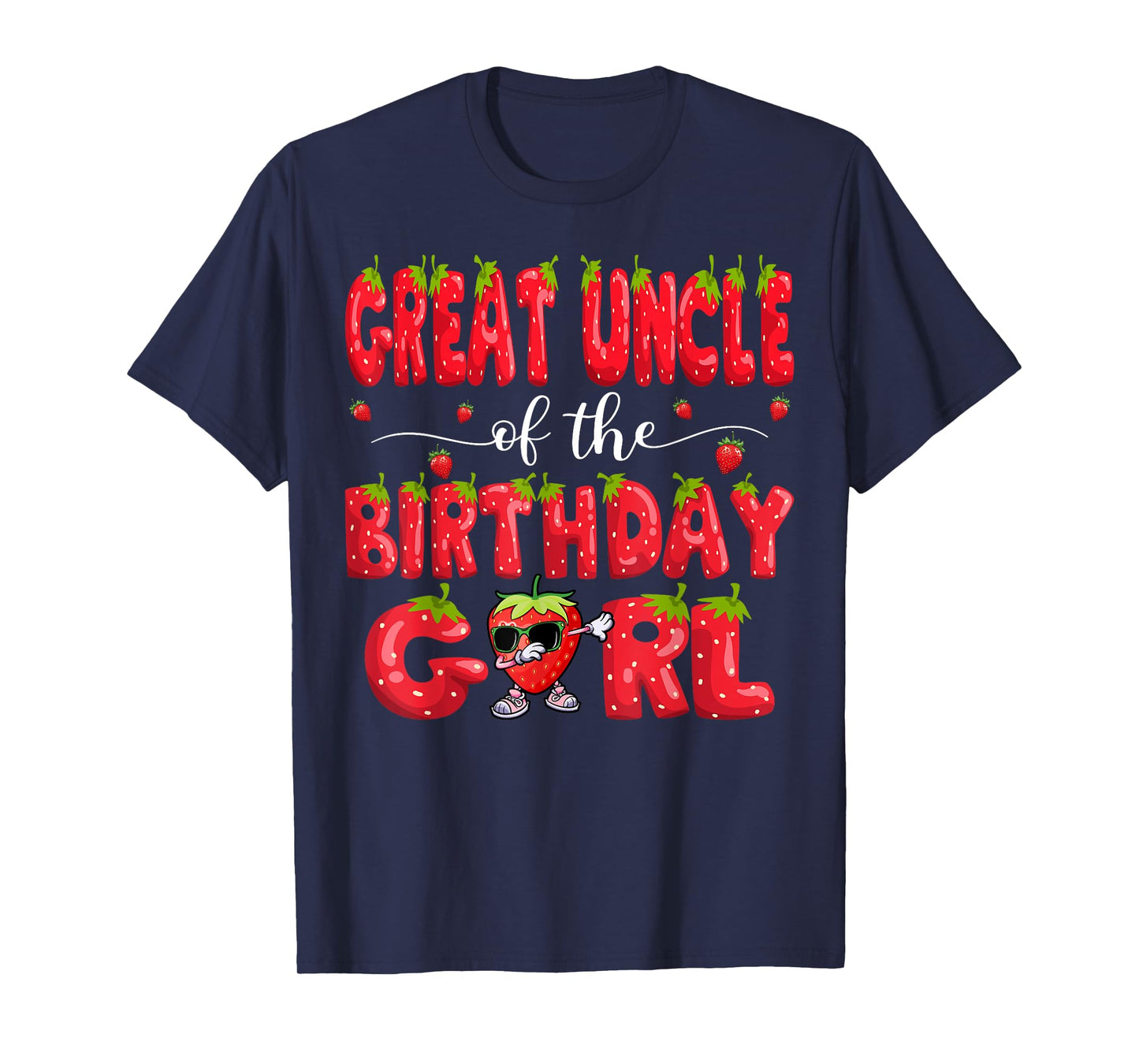 Great Uncle Of The Birthday Girl Strawberry Dabbing Family T-Shirt