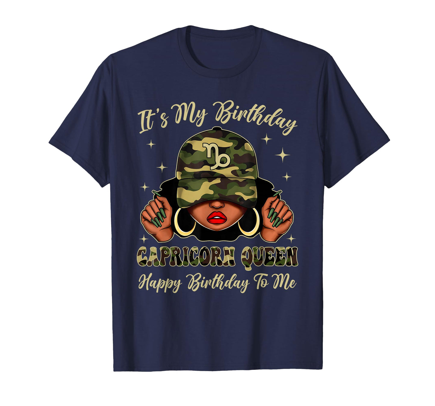 Capricorn Queen Black Woman With Cap Camo It's My Birthday T-Shirt