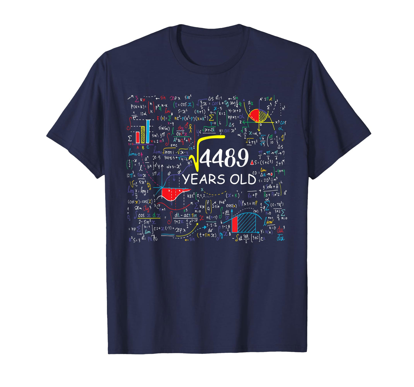 67th Birthday - Square Root of 4489 - 67 Years Old T-Shirt