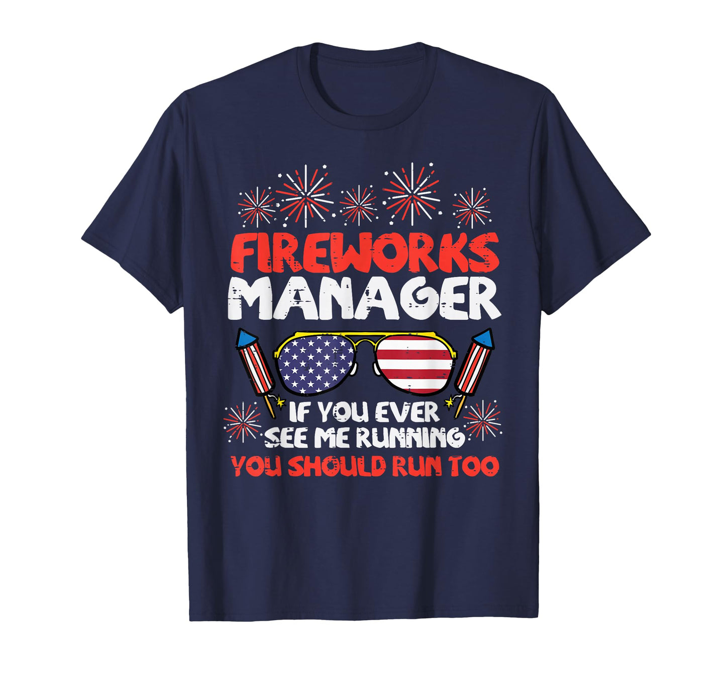 Fireworks Director Run Funny Fourth of July 4th Men Women T-Shirt