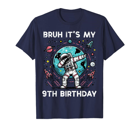 Bruh My 9th Birthday Astronaut Dab 9 Bday Boys Girls Kids T-Shirt