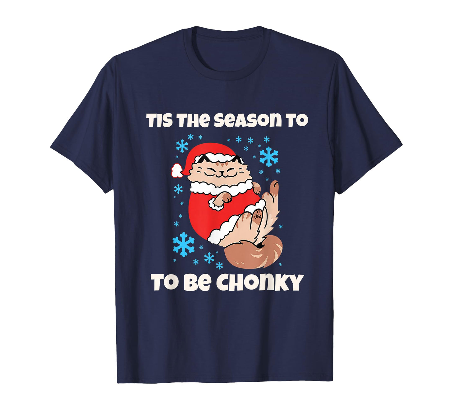 Funny Chubby Christmas Cat Tis The Season to Be Chonky T-Shirt