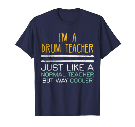 Funny Drum Teacher Shirt Drummer T-Shirts Music Precussion Men Women T-Shirt