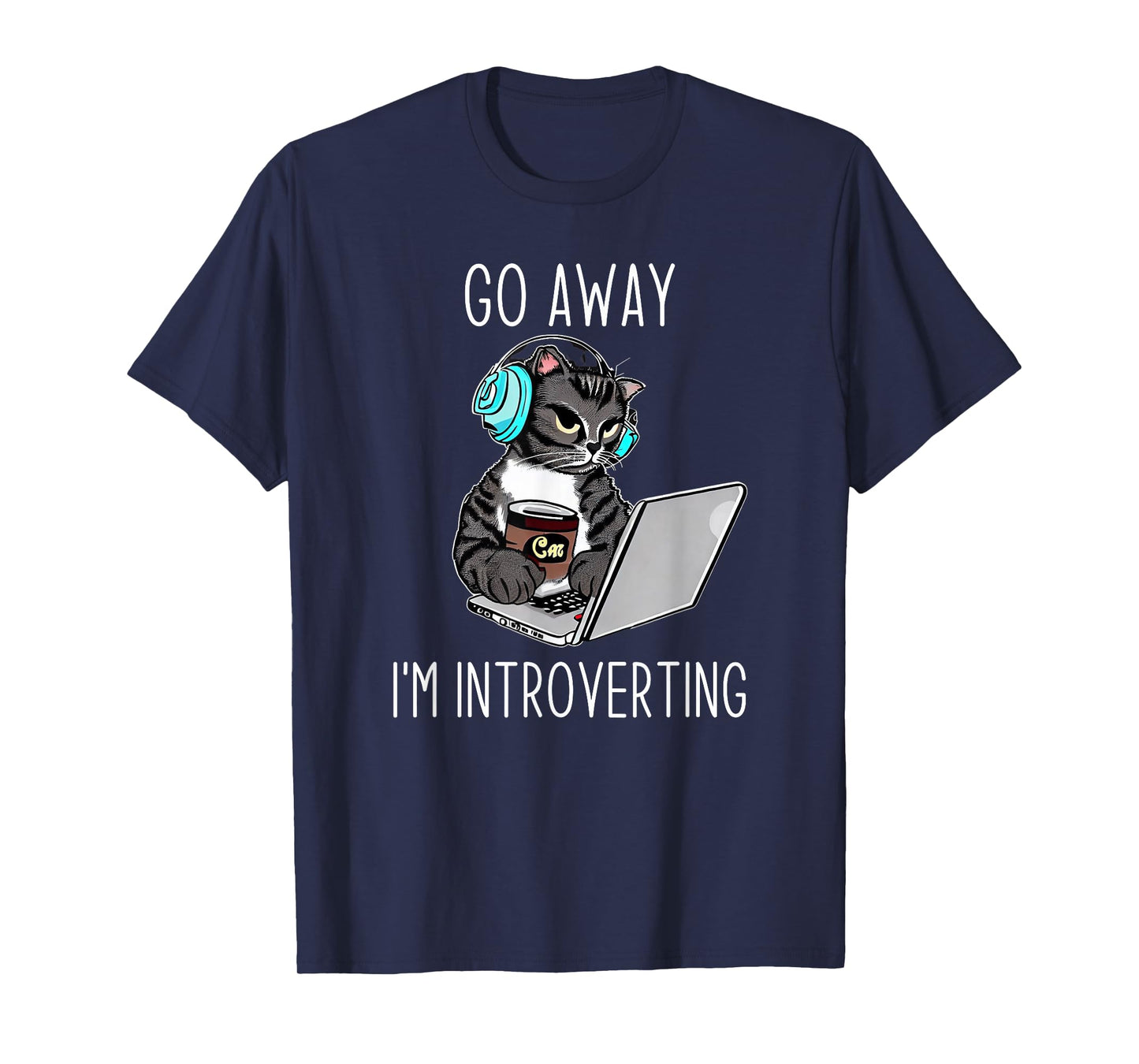 Go Away I'm Introverting Finny Cat with Laptop and Coffee Men Women T-Shirt