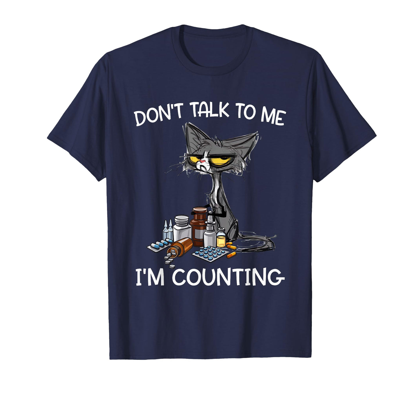 Don't Talk to Me I'm Counting Funny Cat Pharmacy Tech T-Shirt