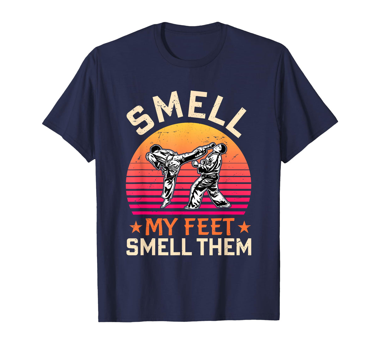 Smell My Feet Smell Them Funny Karate Gi Martial Art Kung Fu T-Shirt