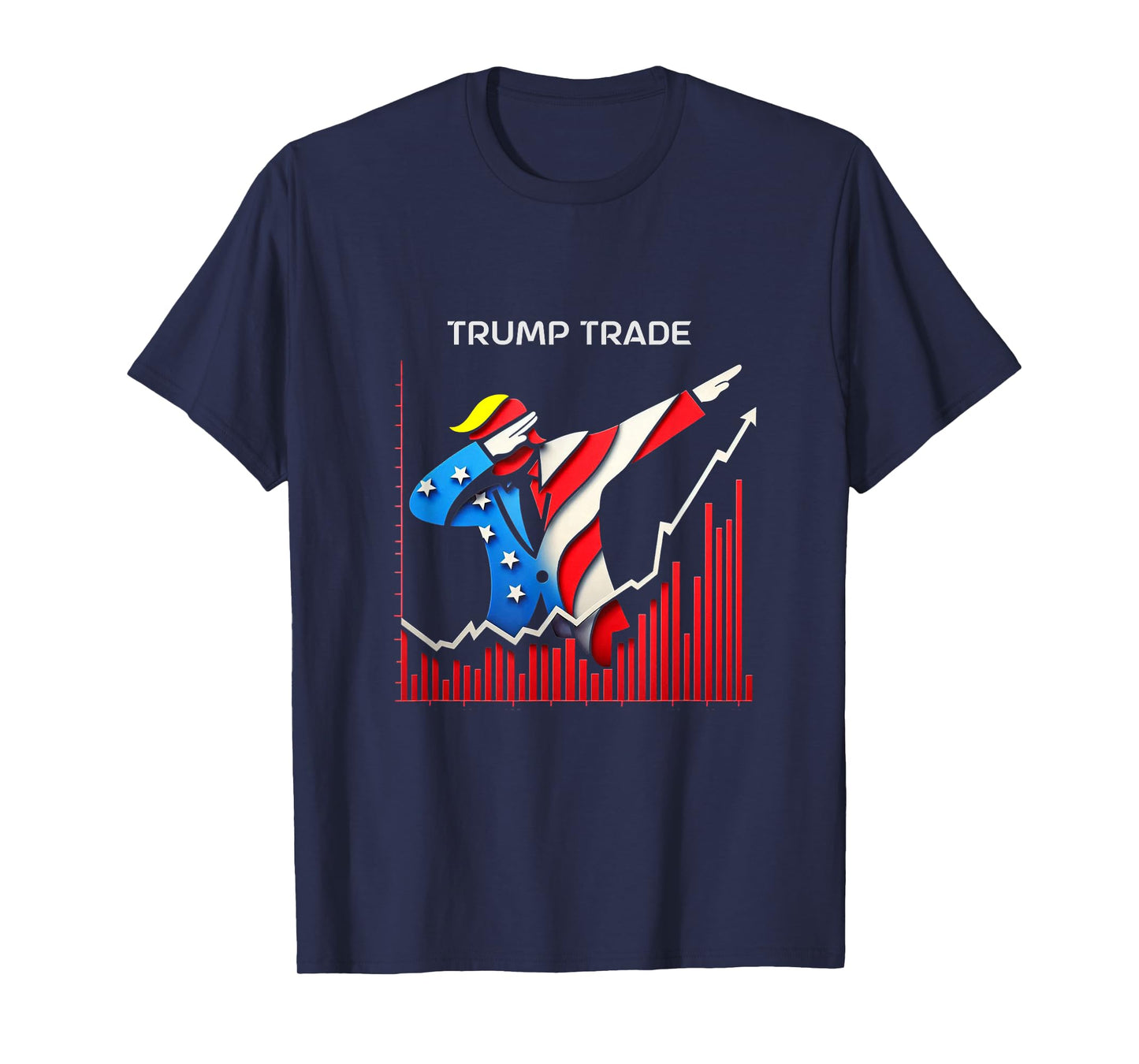 TRUMP TRADE Donald Trump Dabbing Dance Stock Market Trend Up T-Shirt