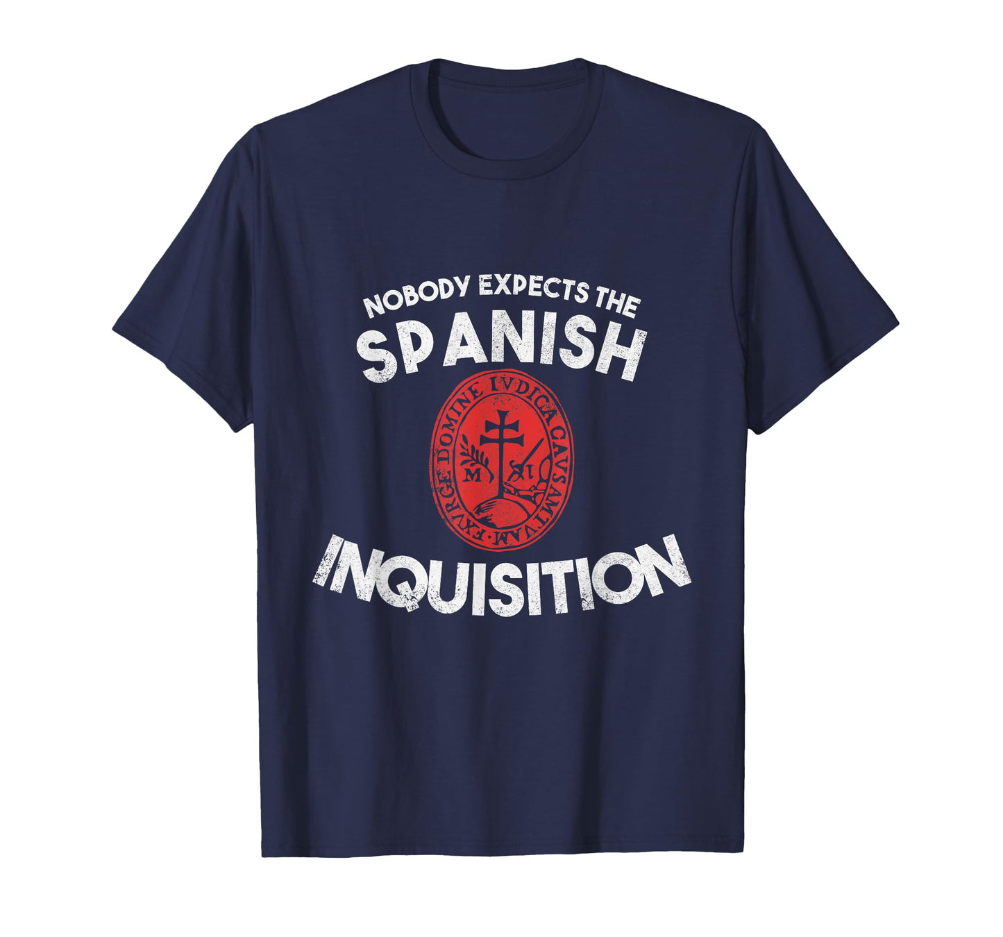 Nobody Expects The Spanish Inquisition T-Shirt Funny T-Shirt