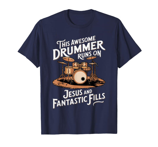 Runs On Jesus Fills Drum Drumming Music Instrument Drummer T-Shirt