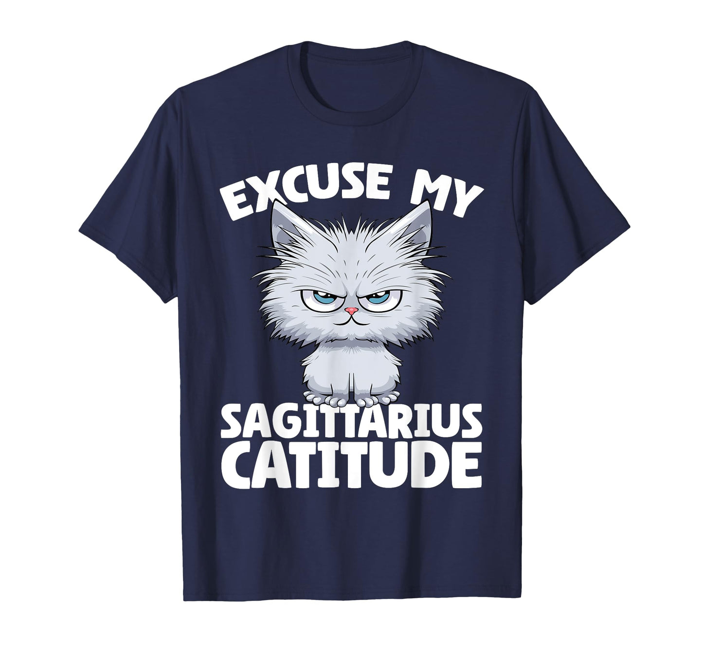 Excuse my Sagittarius Catitude Cat Sagittarius Zodiac T-Shirt for Men Women