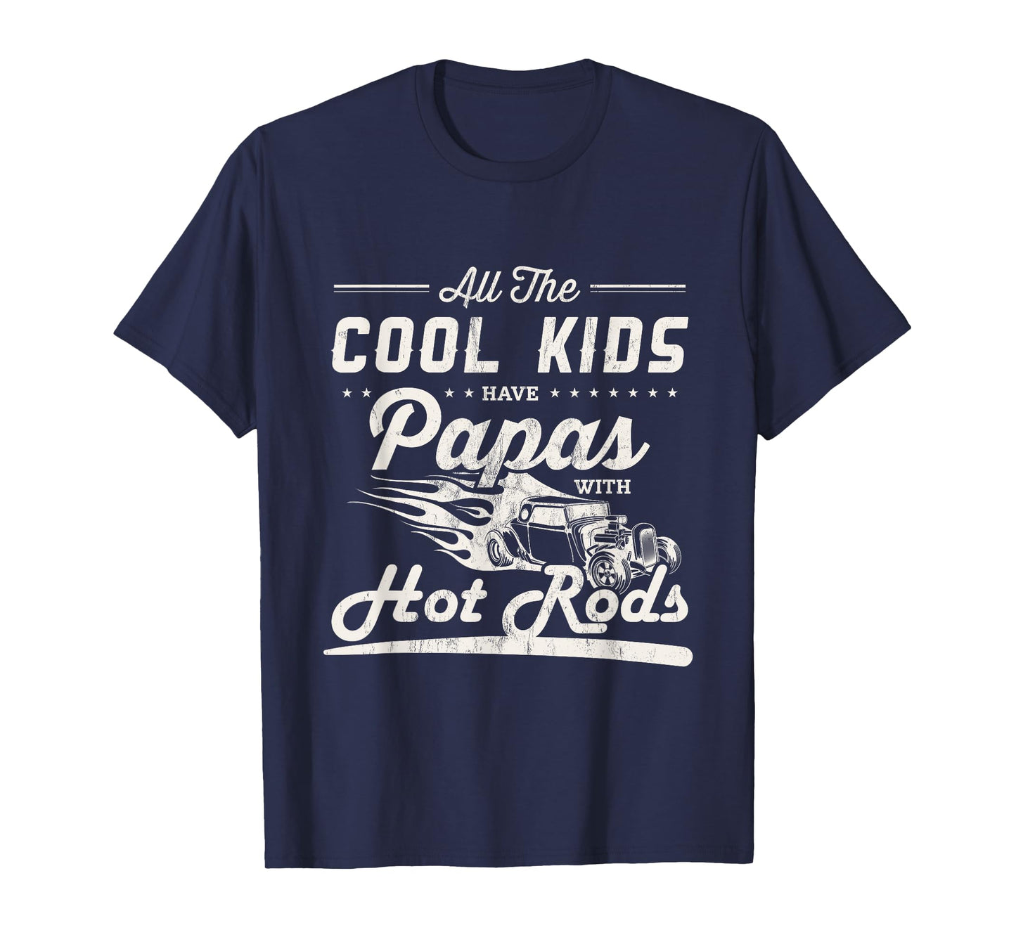 Cool kids have dad with Hot Rods Father's Day gift T-Shirt