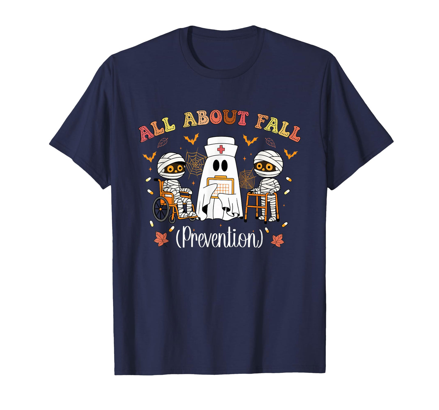 All About Fall Prevention Funny Nurse Ghost Physical Therapy T-Shirt