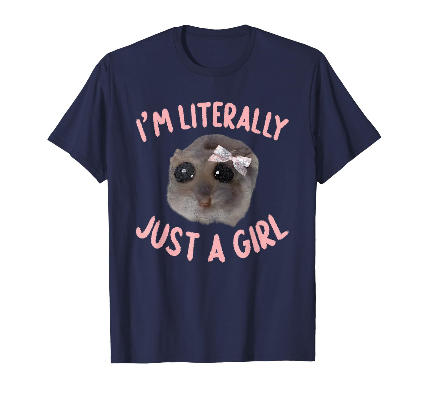 I'm Literally Just A Girl Sad Hamster Meme With Pink Ribbon T-Shirt