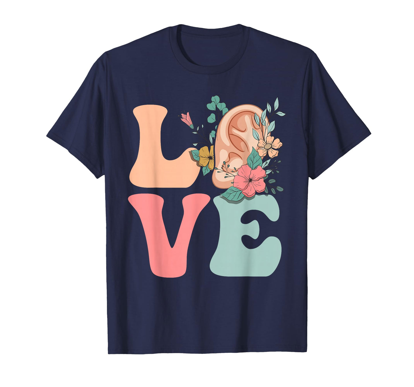 Audiologist Audiology Ear LOVE T-Shirt