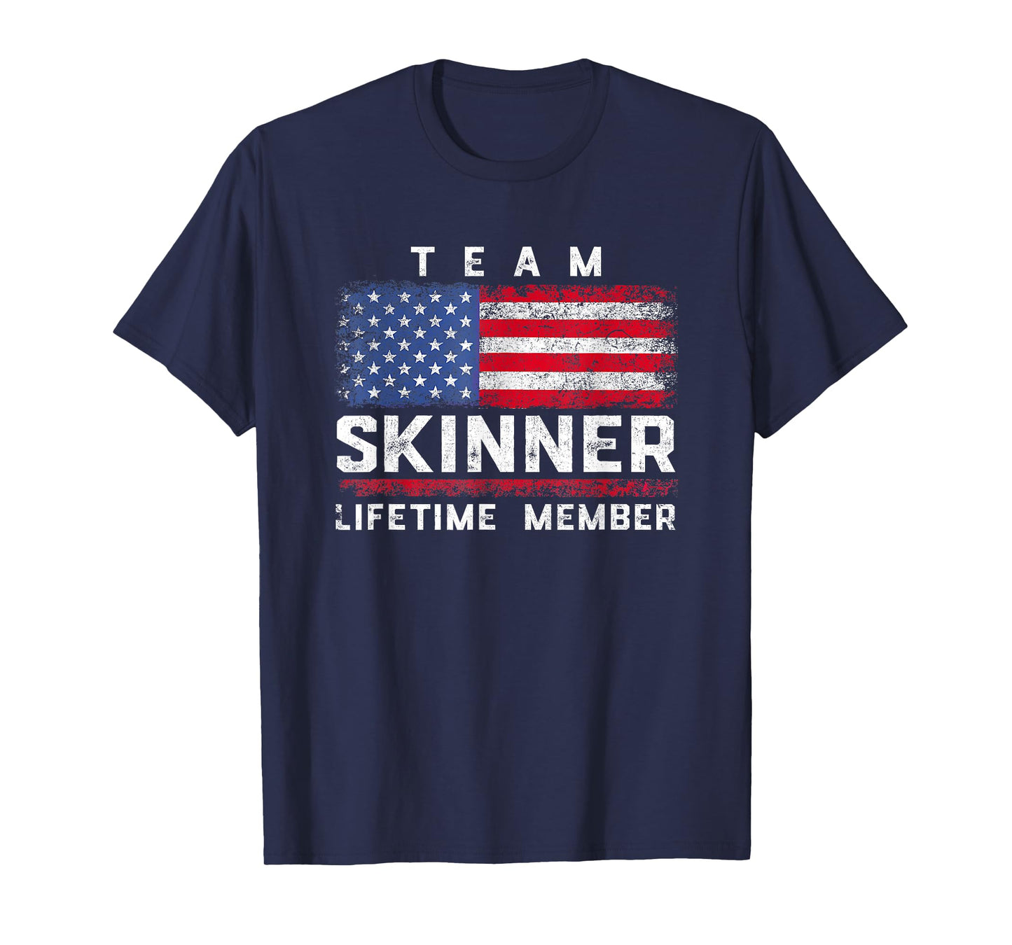 Skinner Family Name - Team Skinner Lifetime Member T-Shirt