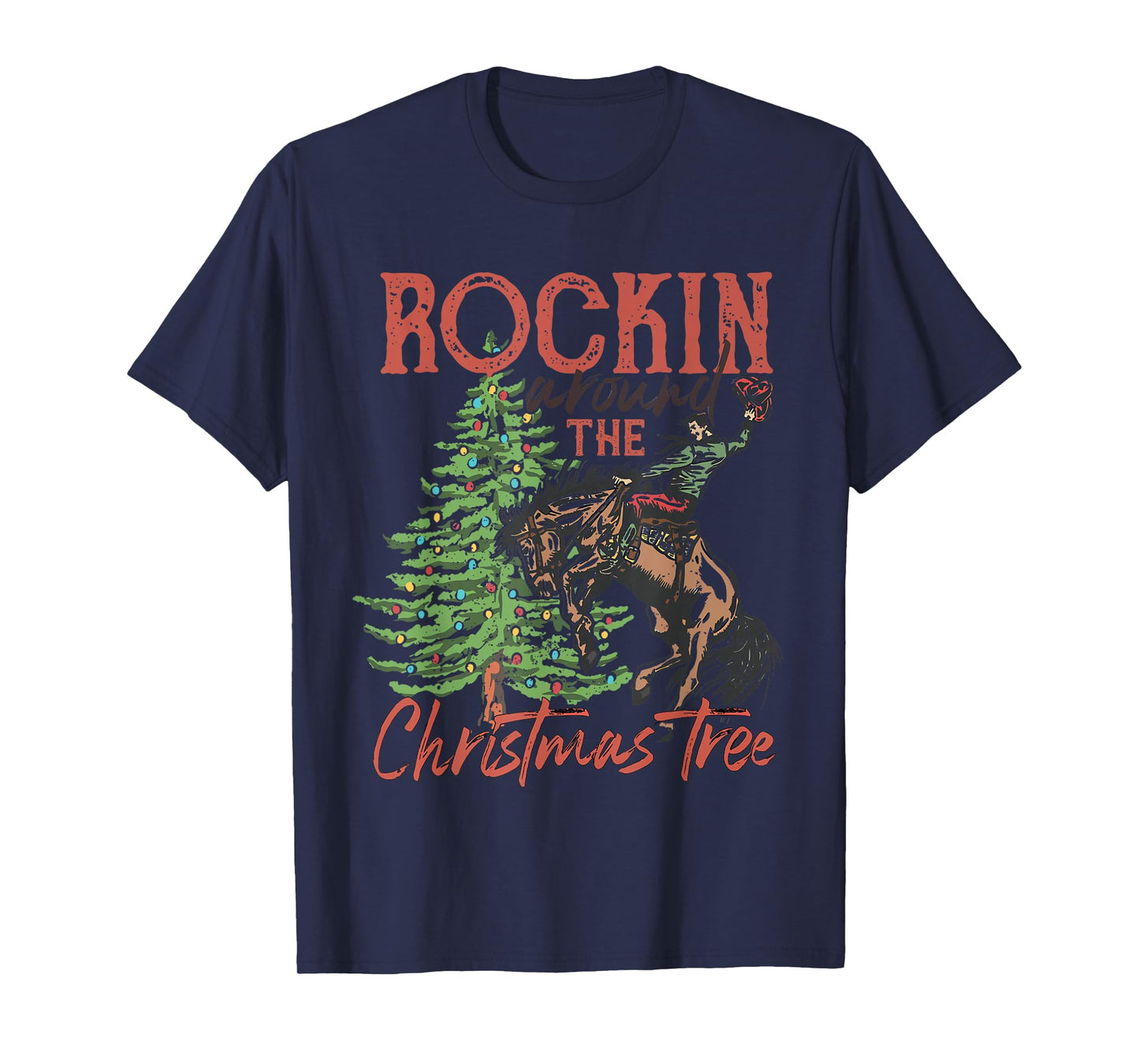 Funny Country Western Xmas Rockin Around The Christmas Tree T-Shirt