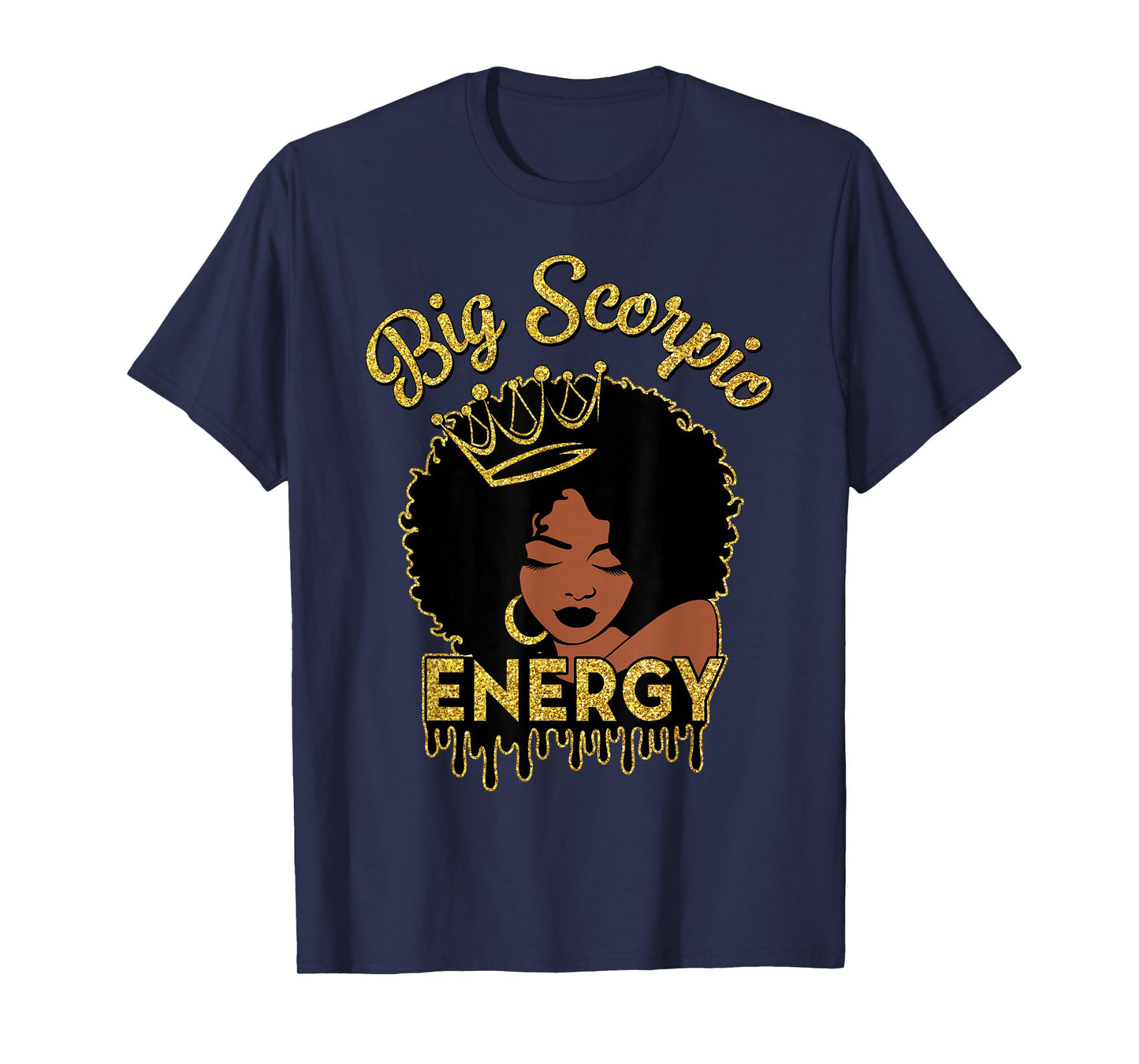 Big Scorpio Energy African American Afro Hair Black Women T-Shirt