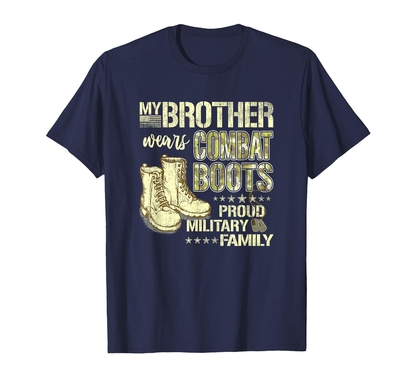 My Brother Wears Combat Boots - Proud Military Sibling Gift T-Shirt