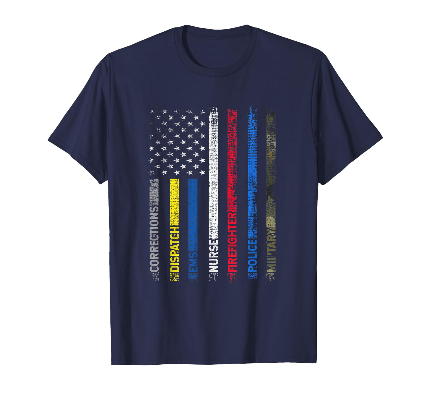 CORRECTIONS DISPATCH EMS NURSE FIREFIGHTER POLICE MILITARY T-Shirt