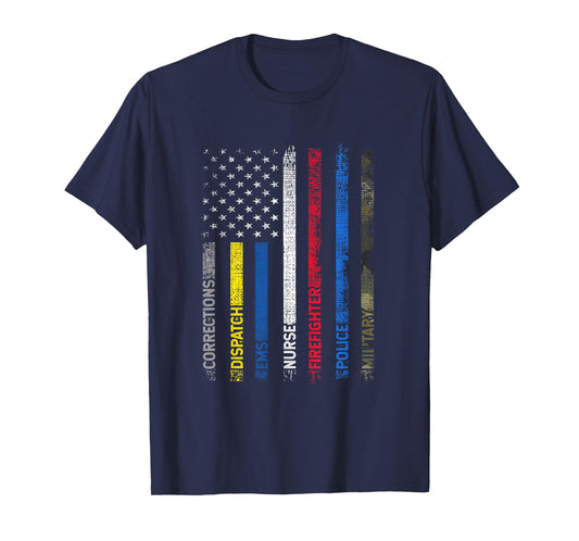 CORRECTIONS DISPATCH EMS NURSE FIREFIGHTER POLICE MILITARY T-Shirt