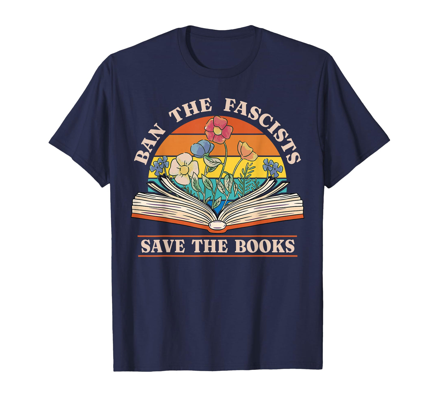 Ban The Fascists Save The Books Funny Book Lover Worm Nerd T-Shirt