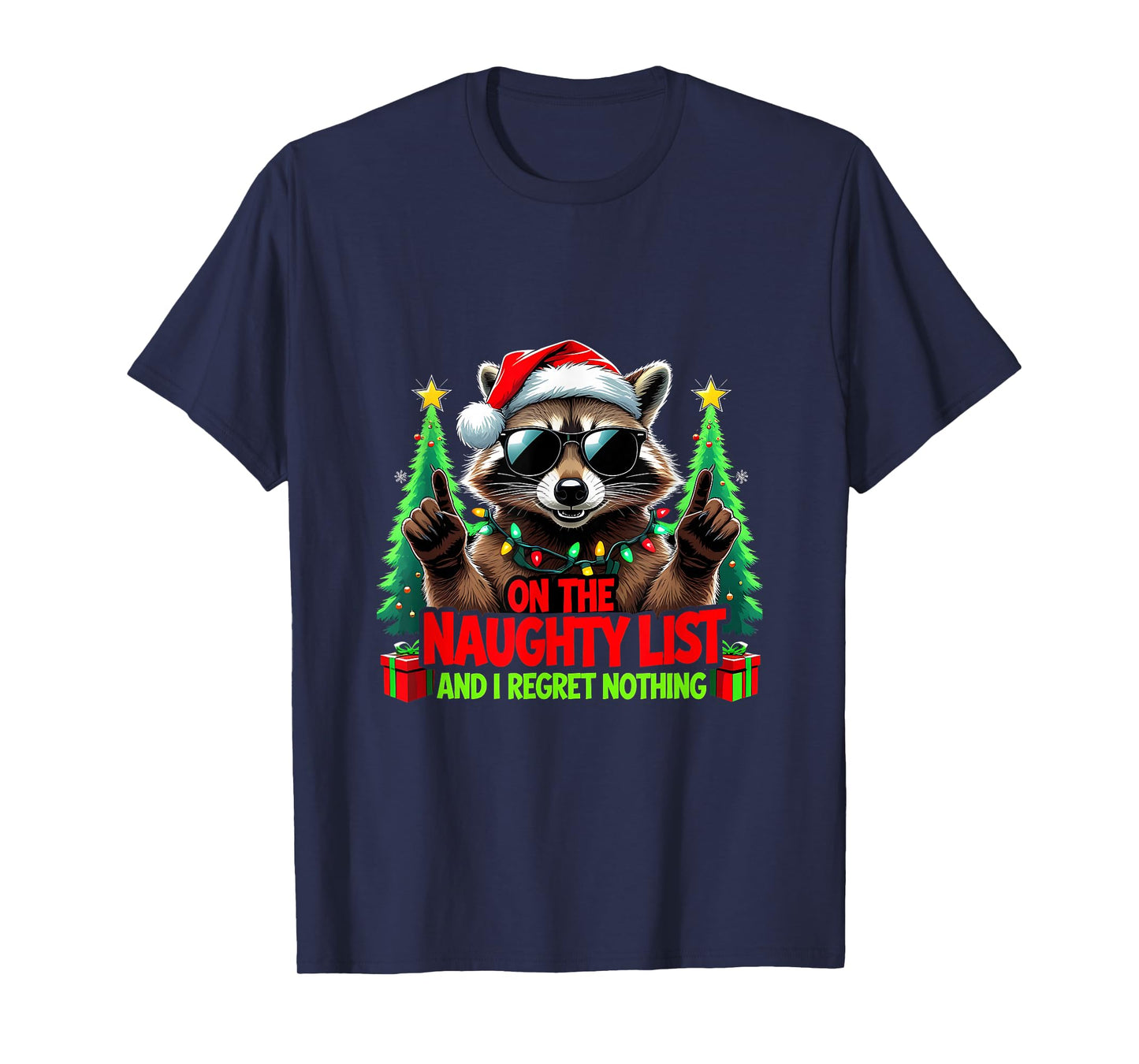 Funny On The Naughty List I Regret Nothing Christmas Raccoon T-Shirt