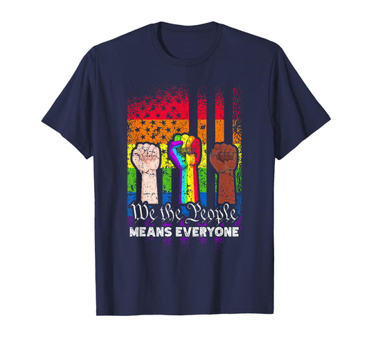 We The People Means Everyone US Constitution LGBT Pride T-Shirt
