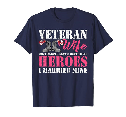 Veteran Wife Married Mine Proud Military Husband Veteran Day T-Shirt