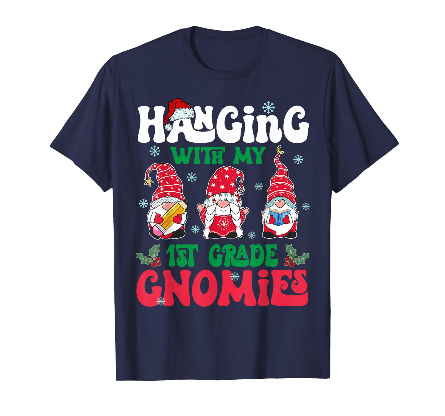 Hanging with My 1st Grade Gnome Christmas Funny Teacher Kids T-Shirt