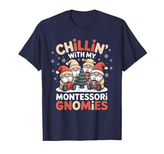 Chillin' with My Montessori Gnomies Matching Christmas T-Shirt