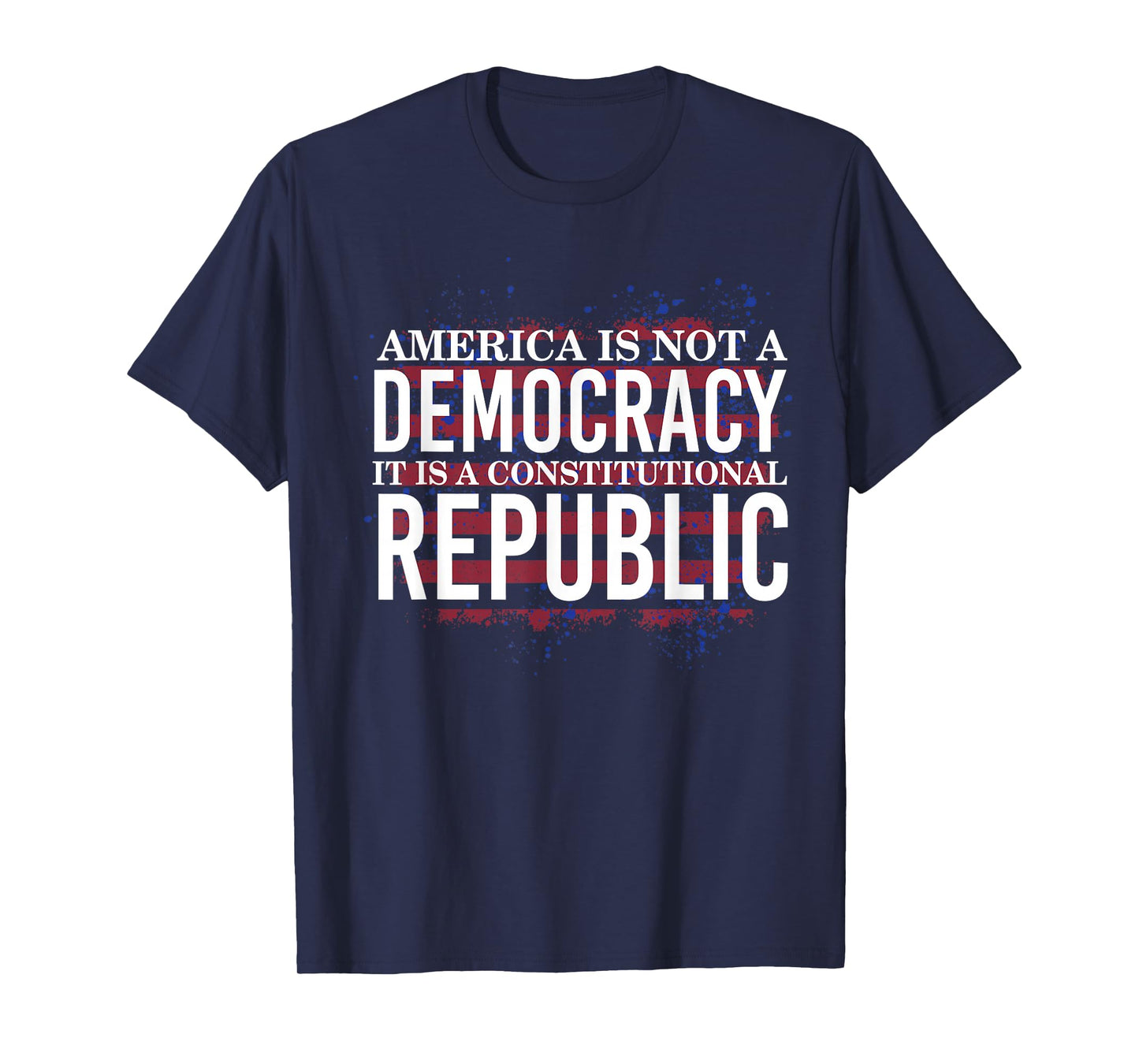 It's A Constitutional Republic Not A Democracy T-Shirt