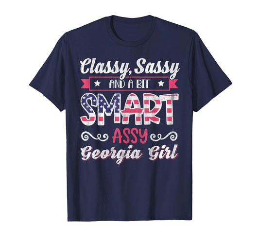 Classy Sassy And A Bit Smart Assy Georgia Girl T-Shirt