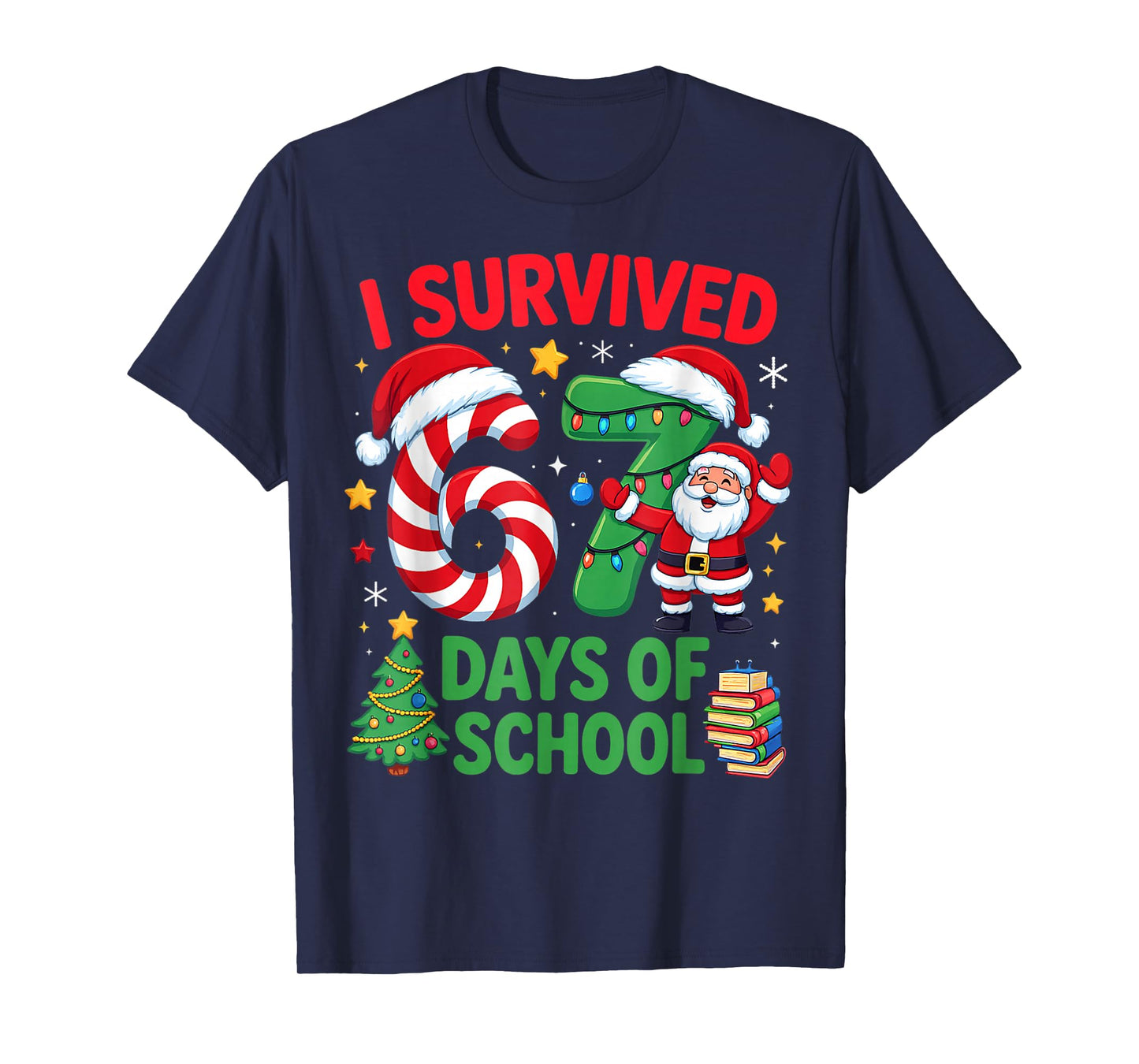 I Survived 67 Days of School Christmas Candy Cane Six Seven T-Shirt