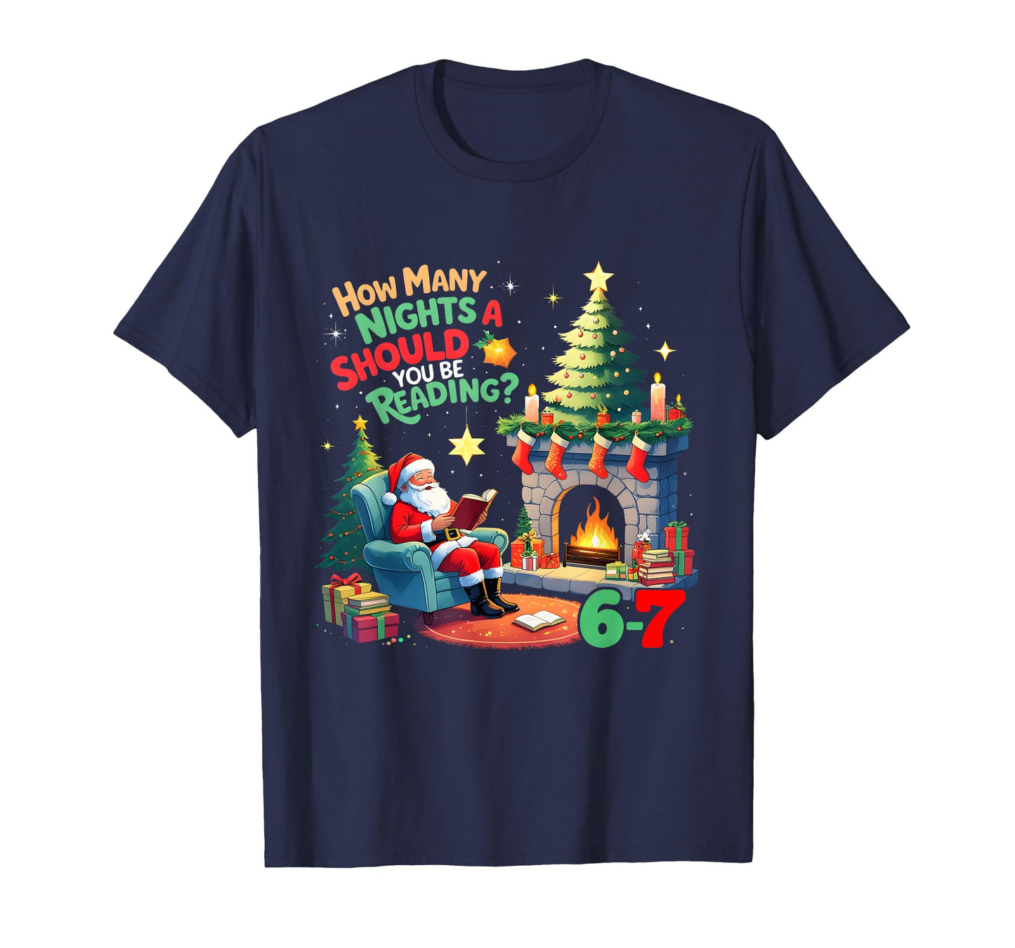 How Many Nights Should You Be Reading 67 Meme Santa T-Shirt