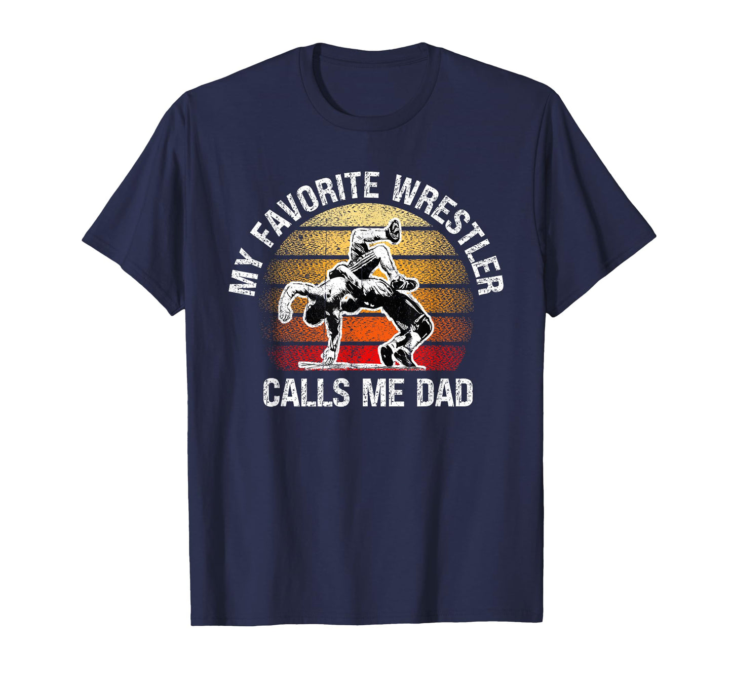 My Favorite Wrestler Calls Me Dad American Flag Father's day T-Shirt