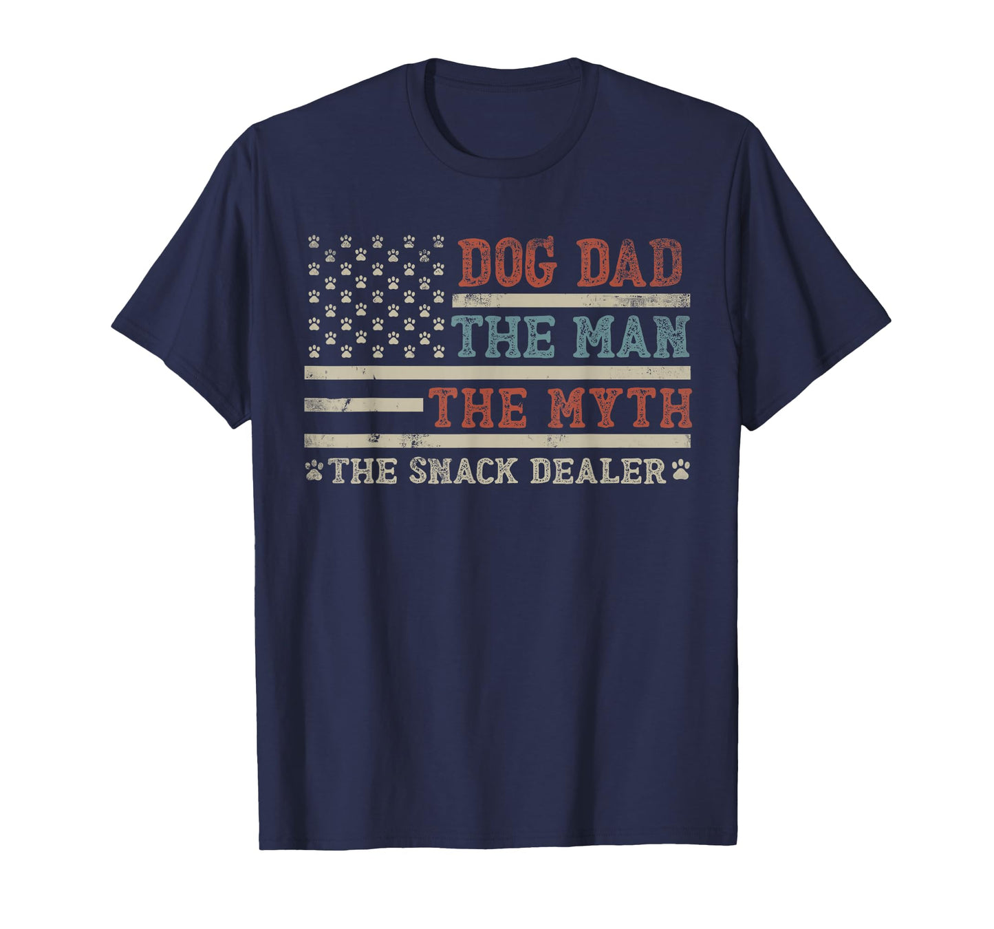 Dog Dad The Man The Myth The Snack Dealer Funny Father's Day T-Shirt