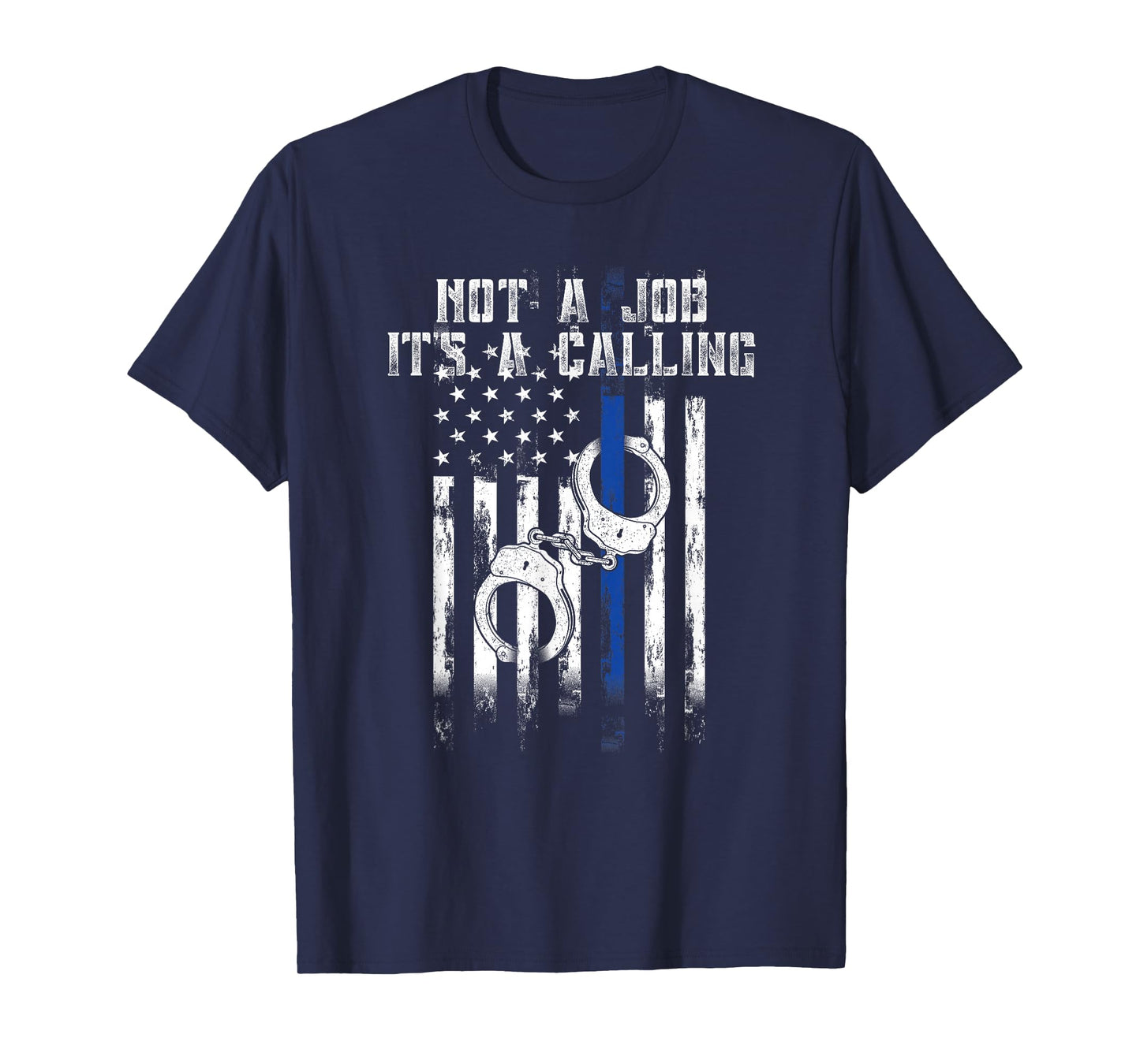 It's Not a Job It's a Calling Police Law Enforcement Gifts T-Shirt