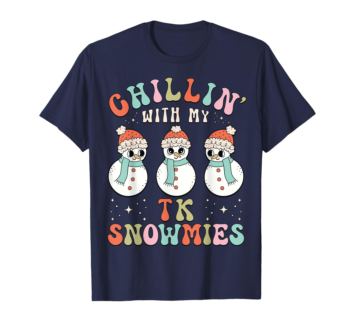 Chillin With My TK Snowmies Snowman Teacher Christmas Pajama T-Shirt